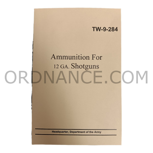 Reproduction of TM-9-284 Ammunition for 12 GA. Shotguns