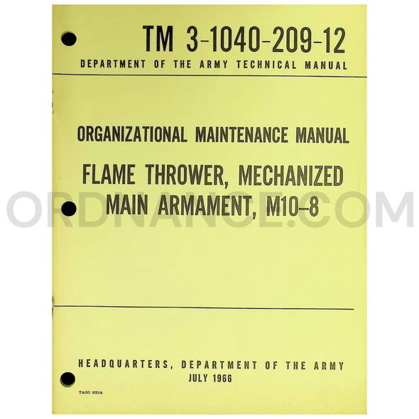 TM 3-1040-209-12 for M10-8 Mechanized Flame Thrower Technical Manual Dated: 1966