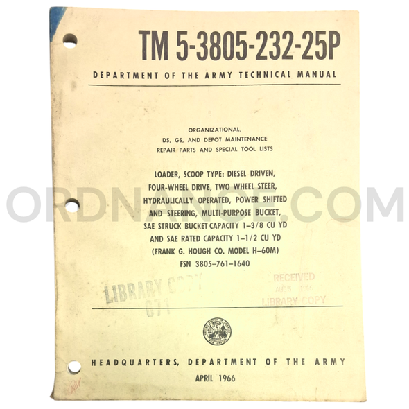 Technical Manual (TM 5-3805-232-25P) for Model H-60M Scoop Type Loader April 1966 FSN 3805-761-1640