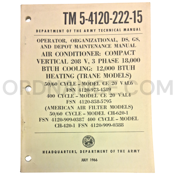 Technical Manual (TM 5-4120-222-15) for Air Conditioner Models CE20VAL4 and CE20VAL6 July 1966 FSN 4120-973-4589