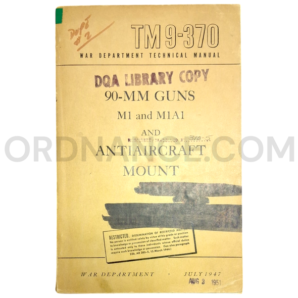 Technical Manual (TM 9-370) for 90mm M1 and M1A1 Guns and M1A1 Anti-Aircraft Mount July 1947