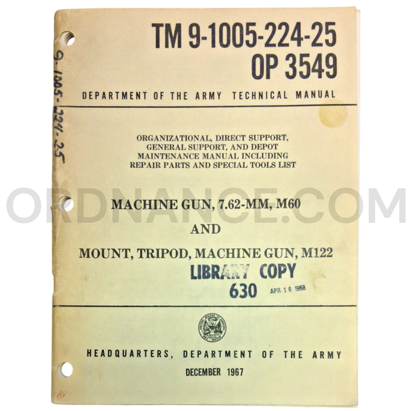 Technical Manual (TM 9-1005-224-25) for 7.62mm M60 Machine Gun and M122 Machine Gun Tripod Mount December 1967
