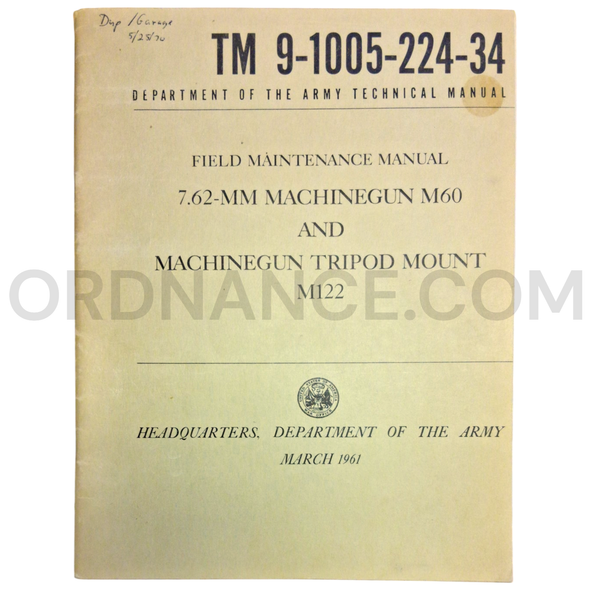 Technical Manual (TM 9-1005-224-34) for 7.62mm M60 Machine Gun and M122 Machine Gun Tripod Mount March 1961