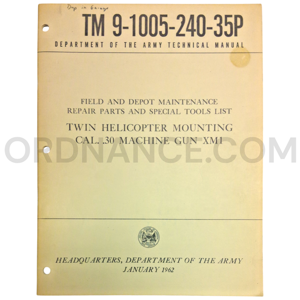 Technical Manual (TM 9-1005-240-35P) for .30cal XM1 Twin Machine Gun Helicopter Mounting January 1962