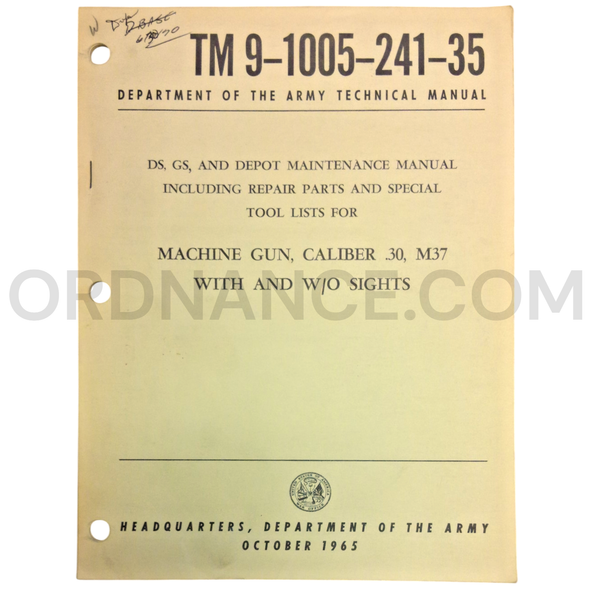 Technical Manual (TM 9-1005-241-35) for .30cal M37 Machine Gun With and W/O Sights October 1965