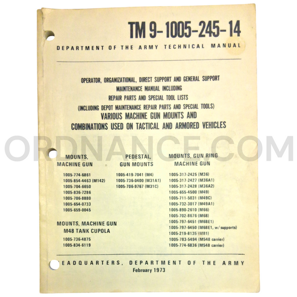 Technical Manual (TM 9-1005-245-14) for Various Machine Gun Mounts and Combinations Used On Tactical and Armored Vehicles February 1973 FSN 1005-774-6861