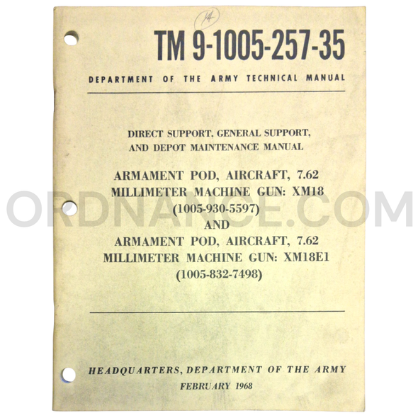 Technical Manual (TM 9-1005-257-35) for 7.62mm XM18 and XM18E1 Armament Pod February 1968 FSN 1005-930-5597