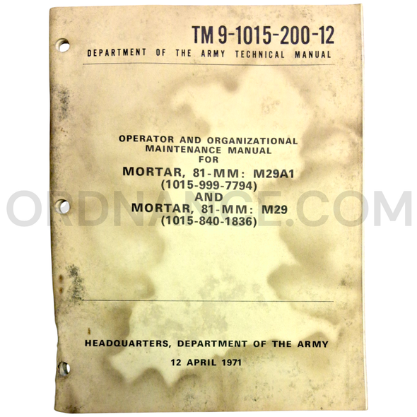 Technical Manual (TM 9-1015-200-12) for 81mm M29 and M29A1 Mortar April 1971 FSN 1015-840-1836