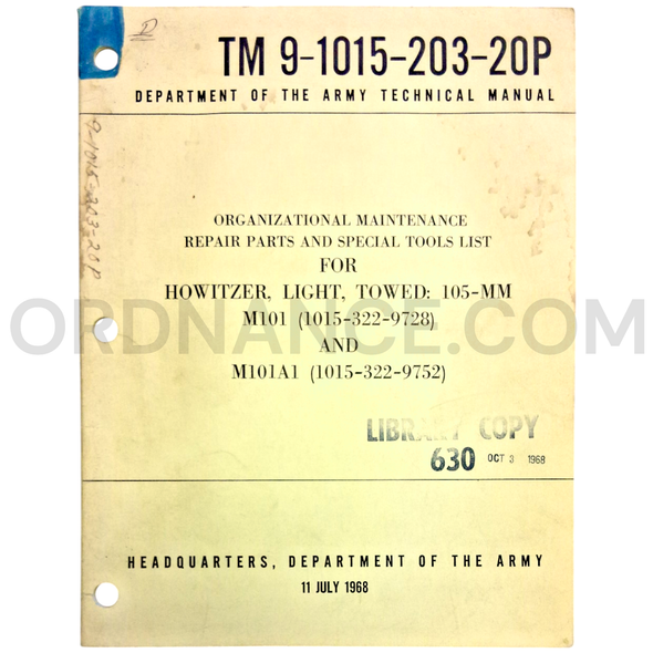 Technical Manual (TM 9-1015-203-20P) for 105mm M101 and M101A1 Towed Light Howitzer July 1968 FSN 1015-322-9728