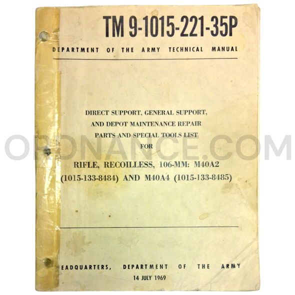 Technical Manual (TM 9-1015-221-35P) for 106mm M40A2 and M40A4 Recoilless Rifle July 1969 FSN 1015-133-8484