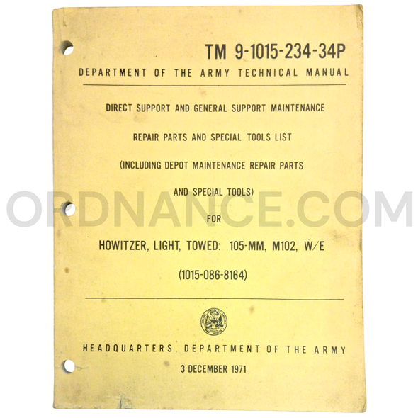 Technical Manual (TM 9-1015-234-34P) for 105mm M102 Towed Light Howitzer W/E December 1971 FSN 1015-086-8164
