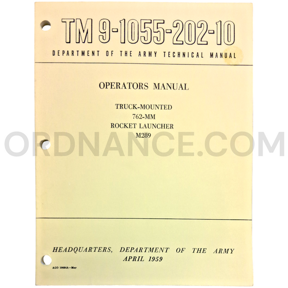 Technical Manual (TM 9-1055-202-10) for 762mm M289 Truck-Mounted Rocket Launcher April 1959