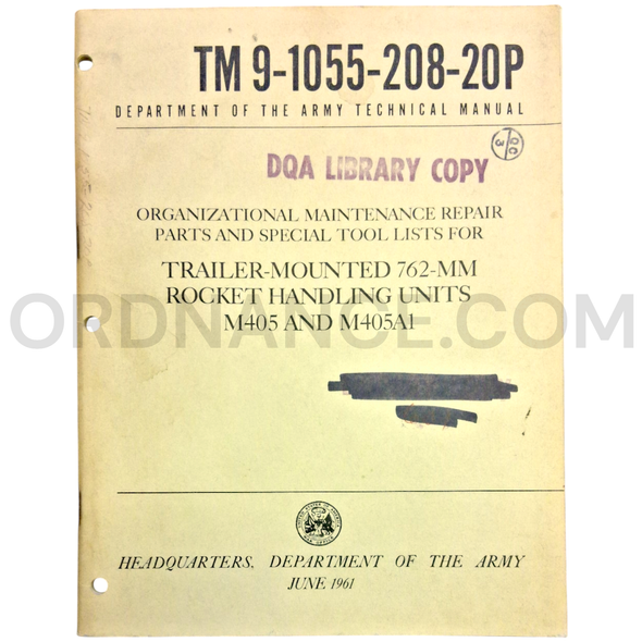 Technical Manual (TM 9-1055-208-20P) for 762mm M405 and M405A1 Trailer-Mounted Rocket Handling Units June 1961