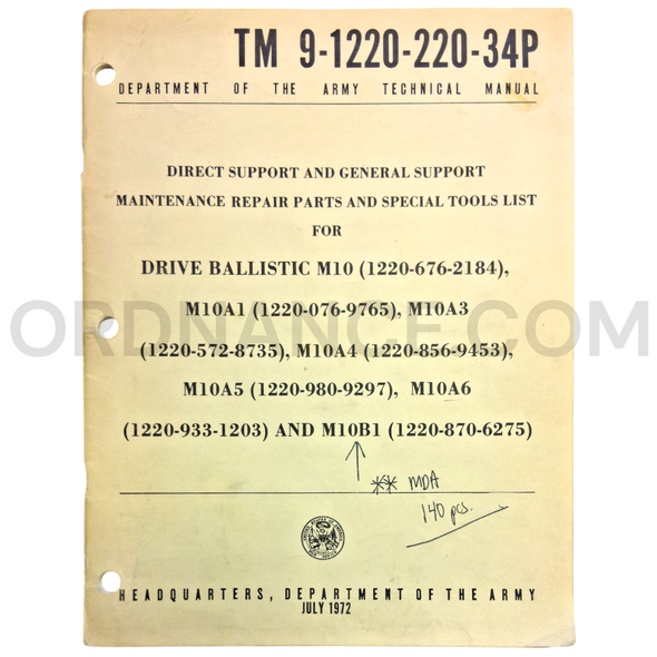 Technical Manual (TM 9-1220-220-34P) for M10, M10A1, M10A3, M10A4, M10A5, and M10B1 Drive Ballistics  July 1972 FSN 1220-676-2184