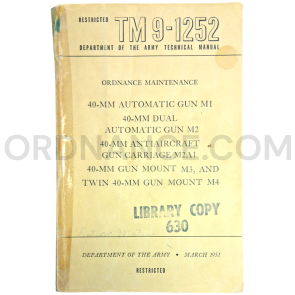 Technical Manual (TM 9-1252) for 40mm M1 and M2 Automatic Guns, 40mm M2A1 Antiaircraft Gun Carriage, and 40mm M3 and M4 Gun Mounts March 1951