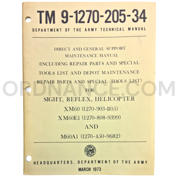 Technical Manual (TM 9-1270-205-34) for XM60, XM60E1, and M60A1 Helicopter Reflex Sight March 1973 FSN 1270-903-1105