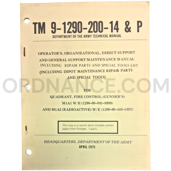 Technical Manual (TM 9-1290-200-14&P) for M1A1 and M1A2 Gunner's Fire Control Quadrants April 1975 NSN 1290-00-891-9999