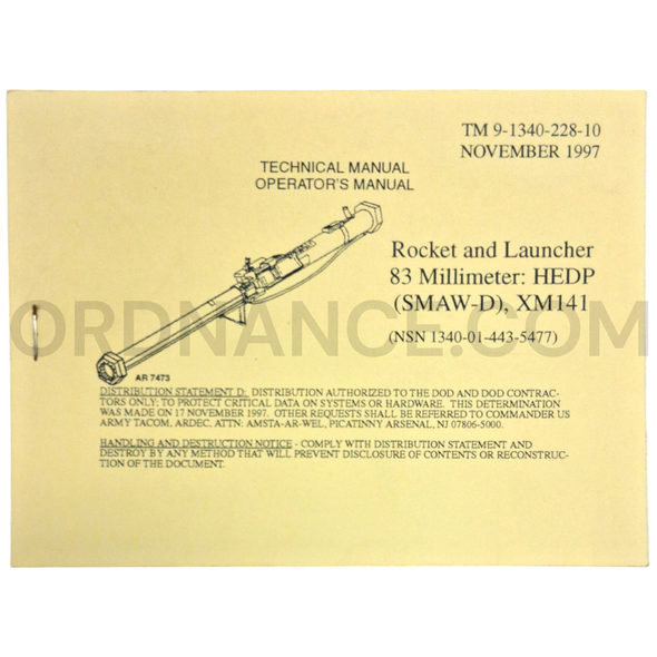 Technical Manual (TM 9-1340-228-10) for 83mm XM141 High Explosive Dual Purpose (SMAW-D) Rocket and Launcher November 1997 NSN 1340-01-443-5477