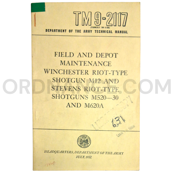 Technical Manual (TM 9-2117) for M12 Winchester, M520-30 Stevens, and M620A Stevens Riot-Type Shotguns July 1957