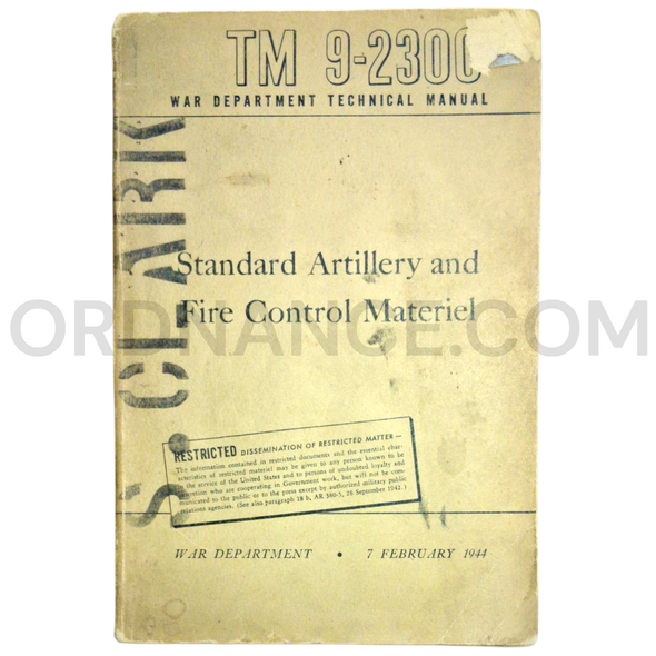 Technical Manual (TM 9-2300) for Standard Artillery and Fire Control Materiel February 1944
