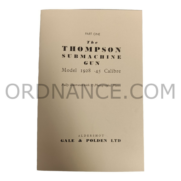 Reproduction of Part One The Thompson Submachine Gun Model 1928 .45 Caliber