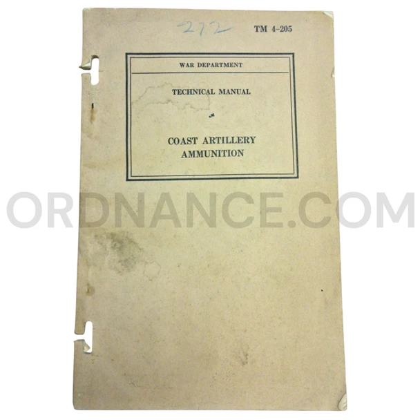 Technical Manual (TM 4-205) for Coast Artillery Ammunition February 1940