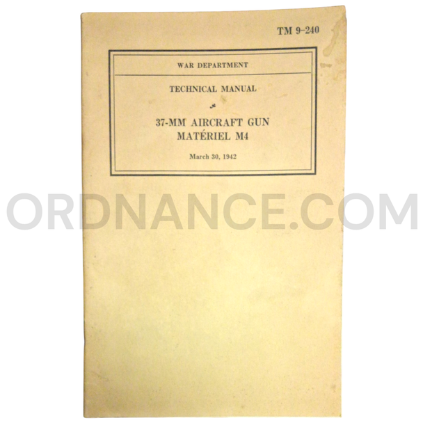 Technical Manual (TM 9-240) for 37mm Aircraft Gun Materiel M4 March 1942
