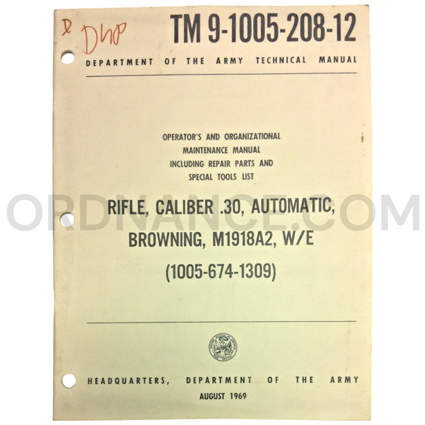 Technical Manual (TM 9-1005-208-12) for .30cal M1918A2 Browning Automatic Rifle "BAR"  August 1969 FSN 1005-674-1309
