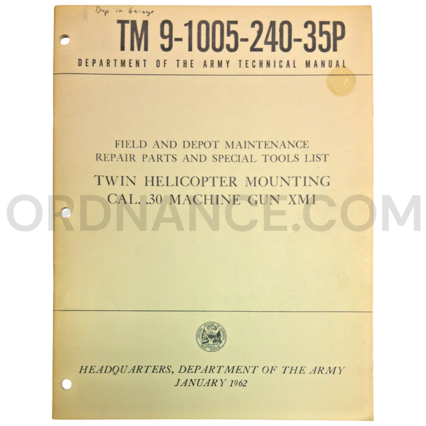Technical Manual (TM 9-1005-240-35P) for .30cal XM1 Twin Machine Gun Helicopter Mounting January 1962
