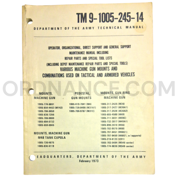 Technical Manual (TM 9-1005-245-14) for Various Machine Gun Mounts and Combinations Used On Tactical and Armored Vehicles February 1973 FSN 1005-774-6861