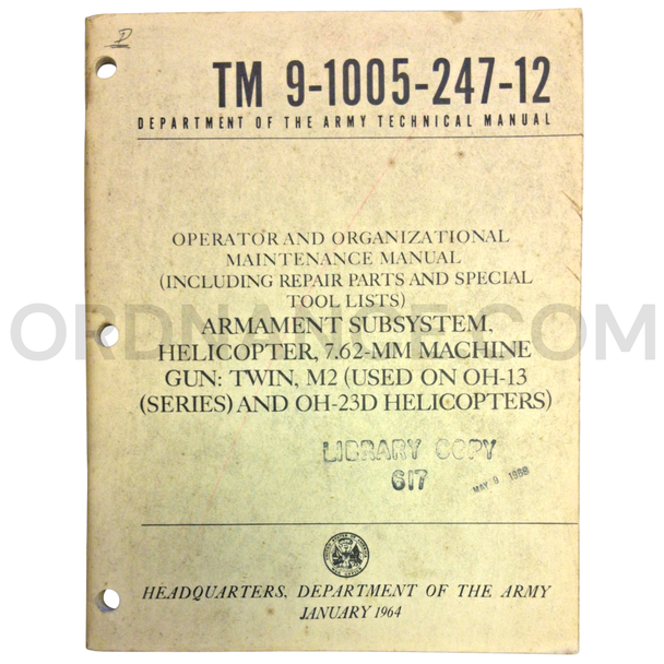 Technical Manual (TM 9-1005-247-12) for 7.62mm M2 Twin Machine Gun Armament Subsystem January 1964