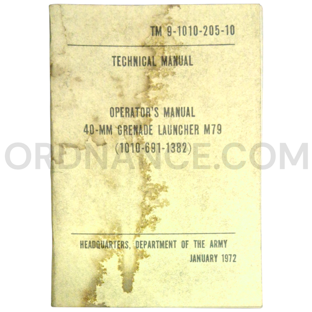 Technical Manual (TM 9-1010-205-10) for 40mm M79 Grenade Launcher January 1972 FSN 1010-691-1382