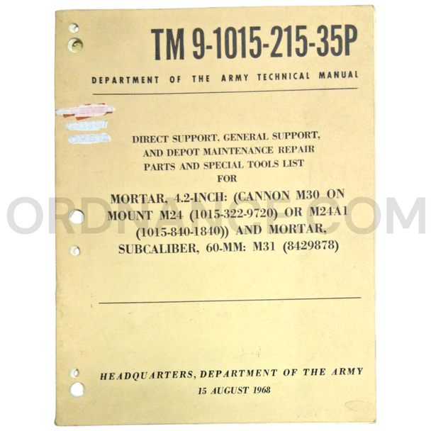 Technical Manual (TM 9-1015-215-35P) for 4.2-Inch M30 Cannon on M24 or M24A1 Mount and 60mm M31 Subcaliber Mortar August 1968 FSN 1015-322-9720