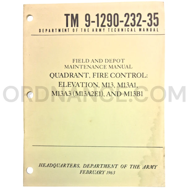 Technical Manual (TM 9-1290-232-35) for M13, M13A1, M13A3/M13A2E1, and M13B1 Elevation Fire Control Quadrants February 1963