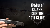 Bench Talk, 1960s 6-inch 1911 slide from the Clark Custom Gun Shop