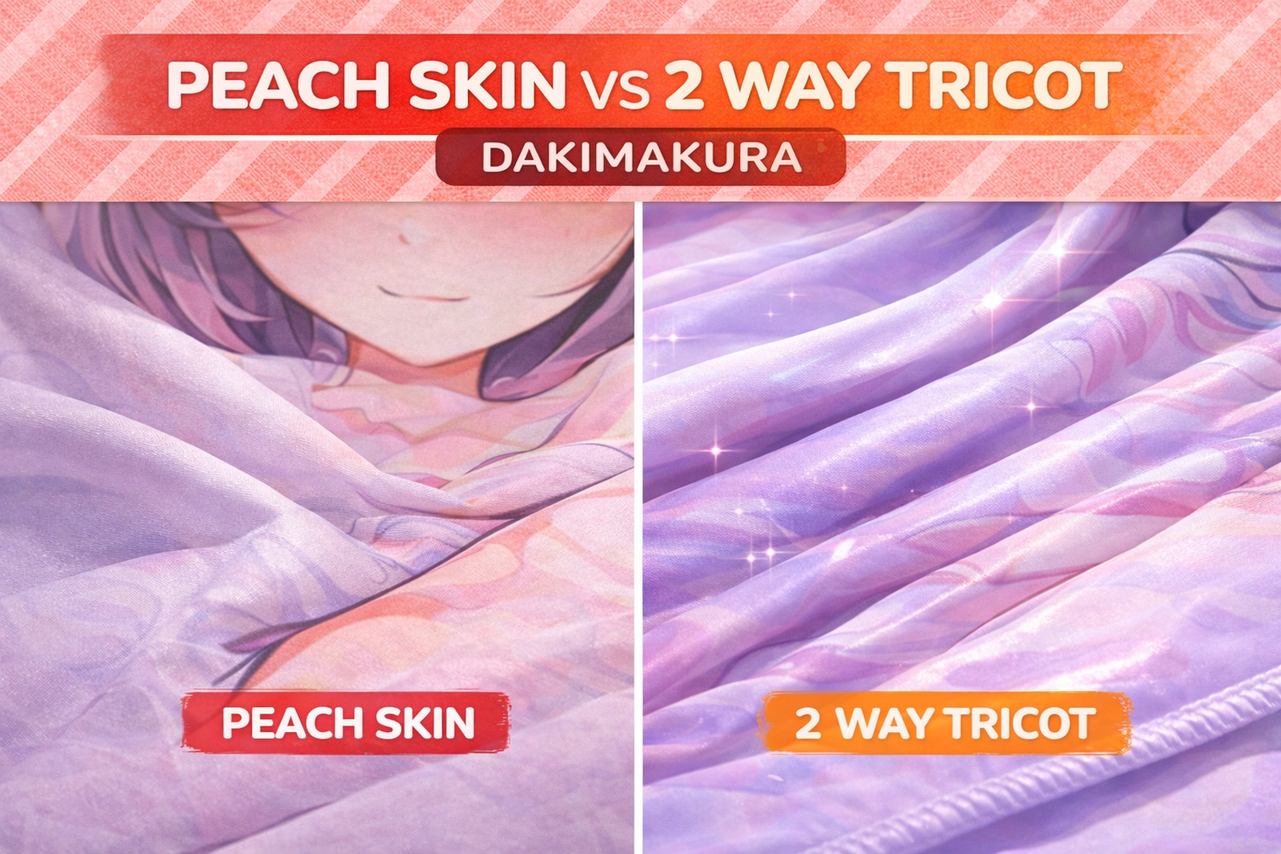 2-Way Tricot vs Peach Skin: Which Dakimakura Fabric Is Better?