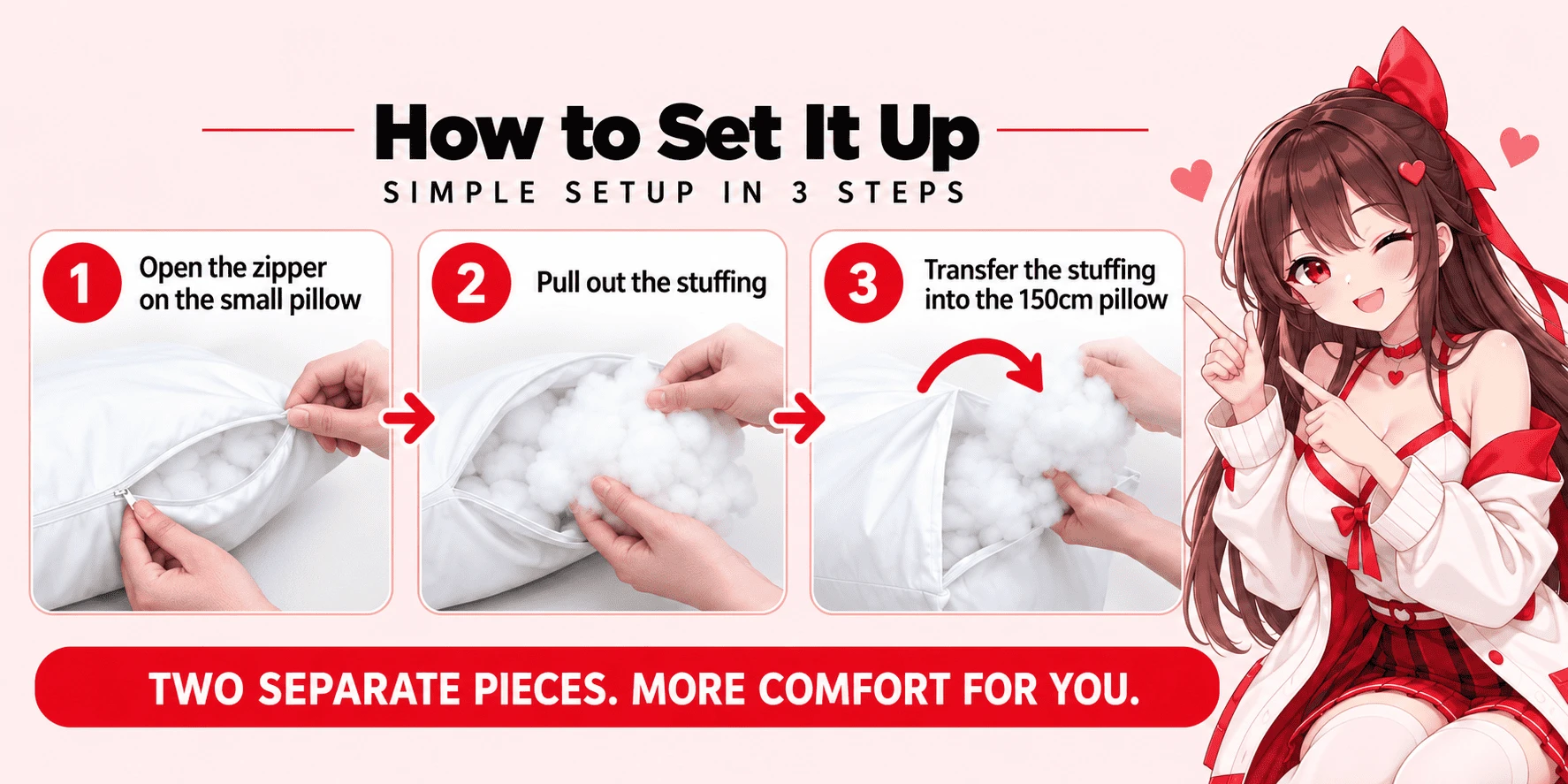 How to set up Extra Stuffing in 3 steps: open the zipper on the small pillow, pull out the stuffing, transfer it into the 150 cm pillow
