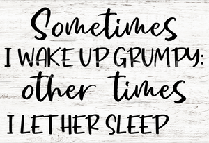 SAY058 Sometimes I Wake Up Grumpy