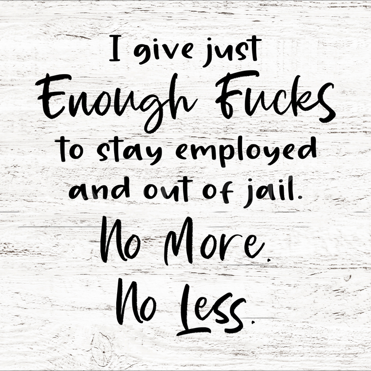 SAY030 I Give Just Enough