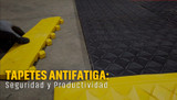 Tapetes Antifatiga: Seguridad y Productividad