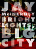 Bright Lights, Big City [Paperback]
