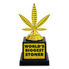 World's Biggest Stoner Trophy - 4.7"