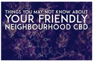 Things You May Not Know About Your Friendly Neighbourhood CBD