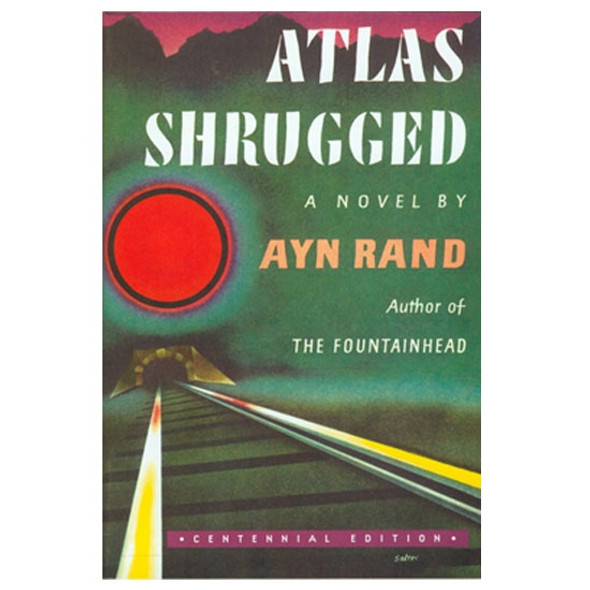 Atlas Shrugged Centennial Edition - Ayn Rand