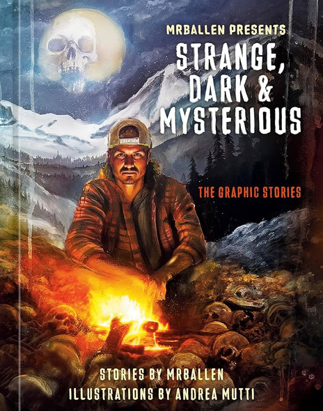 MrBallen Presents Strange Dark & Mysterious Graphic Stories