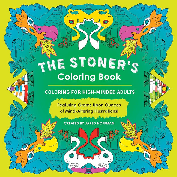 Stoner's Coloring Book: Coloring for High-Minded Adults