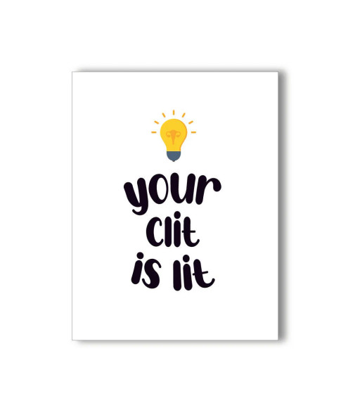 NaughtyKards Greeting Card Your Clit is Lit