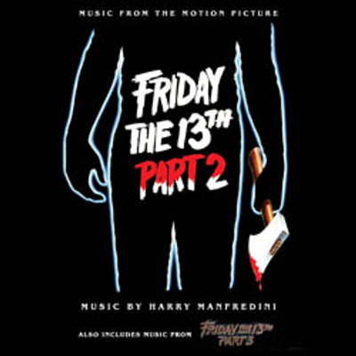 FRIDAY THE 13th: PARTS 2 & 3 (2-CD SET)