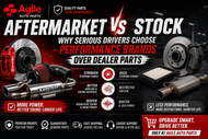 Aftermarket vs Stock Parts Performance: Which Is Better? | Agile Auto Parts