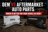 OEM vs Aftermarket Auto Parts: Which Is Better for Your Vehicle in 2026?